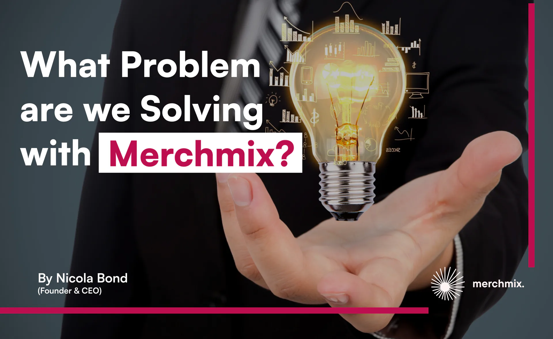 What Problem are we Solving with Merchmix?